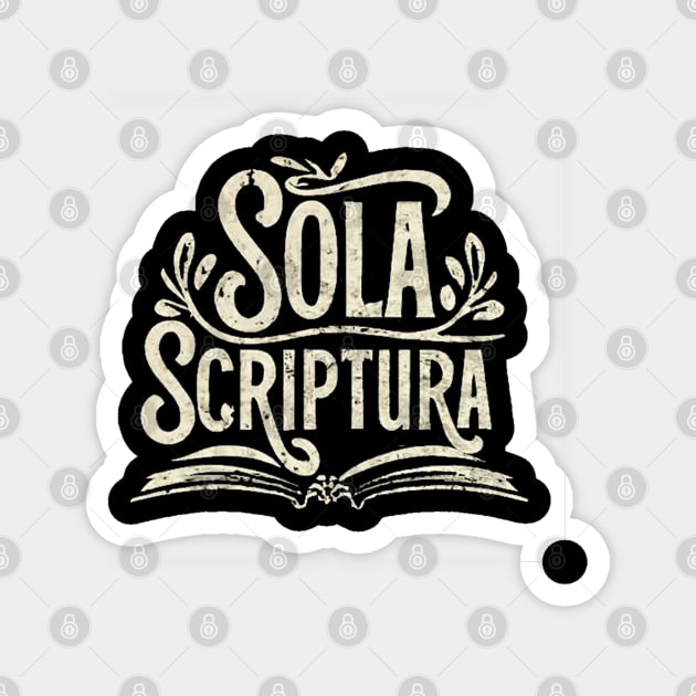 Sola Scriptura - By the Scriptures Alone Magnet by Reformed Fire