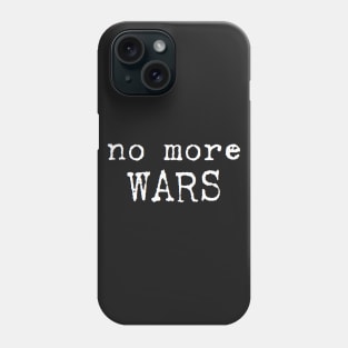 no more WARS Phone Case