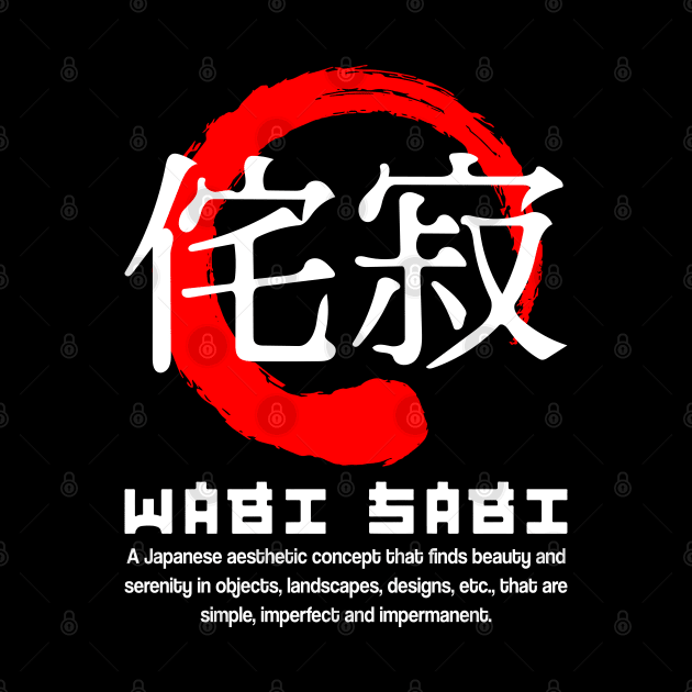 Wabi sabi meaning Japanese kanji words character symbol 175 by dvongart