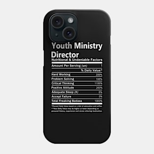 Youth Ministry Director T Shirt - Nutritional and Undeniable Factors Gift Item Tee Phone Case