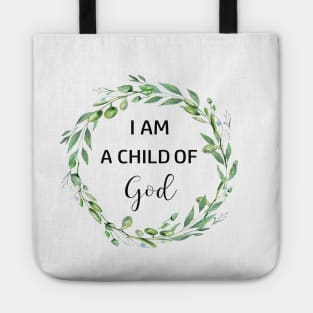 I am a child of God yes I am Tote