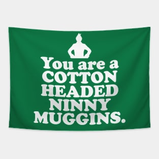 Elf Quote - You are a Cotton Headed Ninny Muggins (White) Tapestry