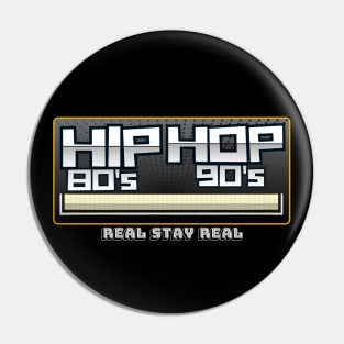 Hip Hop - Real Stay Real (80's 90's) Pin