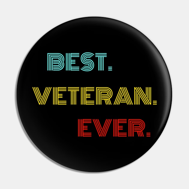 Best Veteran Ever - Nice Birthday Gift Idea Pin by Szokebobi