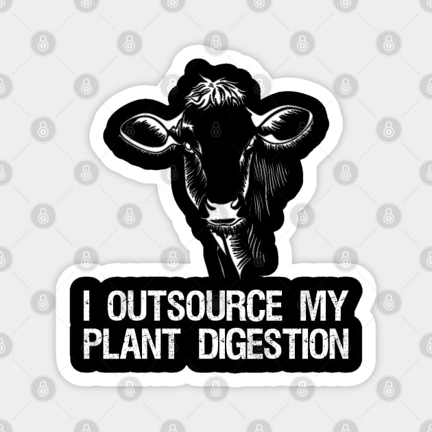 I Outsource My Plant Digestion - Ketogenic Carnivore Zero Carb Diet Magnet by Styr Designs