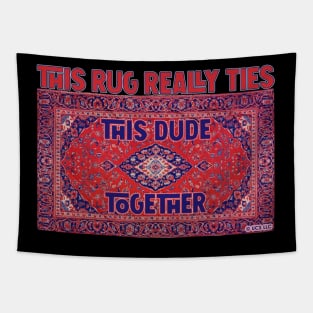 THE BIG LEBOWSKI - THIS RUG REALLY TIES THIS DUDE TOGETHER landscape Tapestry
