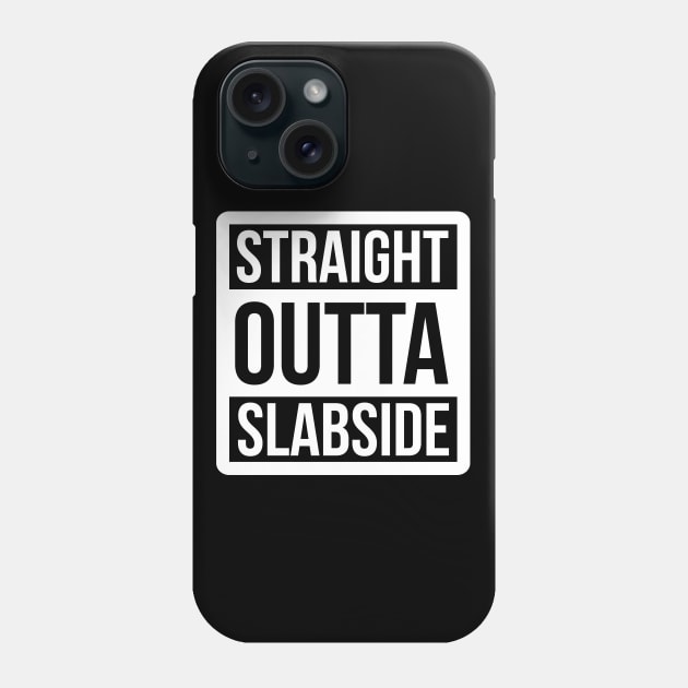 DC Straight outta Slabside Phone Case by NEFT PROJECT