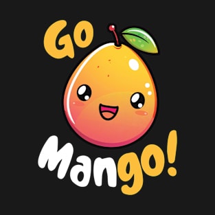 Kawaii Mango Pun Go Mango T-Shirt