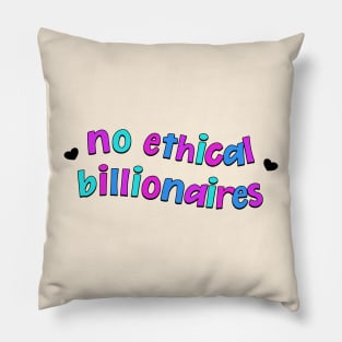 No Ethical Billionaires - Eat The Rich Pillow