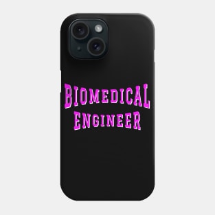 Biomedical Engineer in Pink Color Text Phone Case