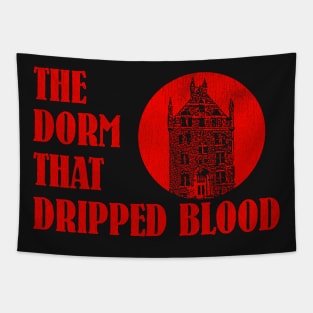 The Dorm That Dripped Blood Tapestry