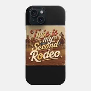 This is My Second Rodeo' in Playful Script with Vibrant Vintage Flair Phone Case