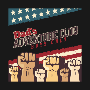 Dad's Adventure Club Boys Only T-Shirt