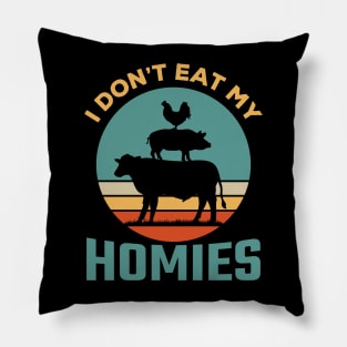 I don't eat my homies Pillow