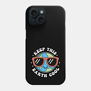 Keep This Earth Cool Kawaii Earth Day Phone Case