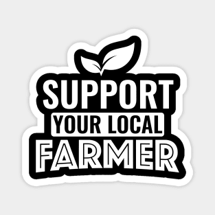 Support your local Farmer Magnet