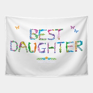 Best Daughter - tropical word art Tapestry