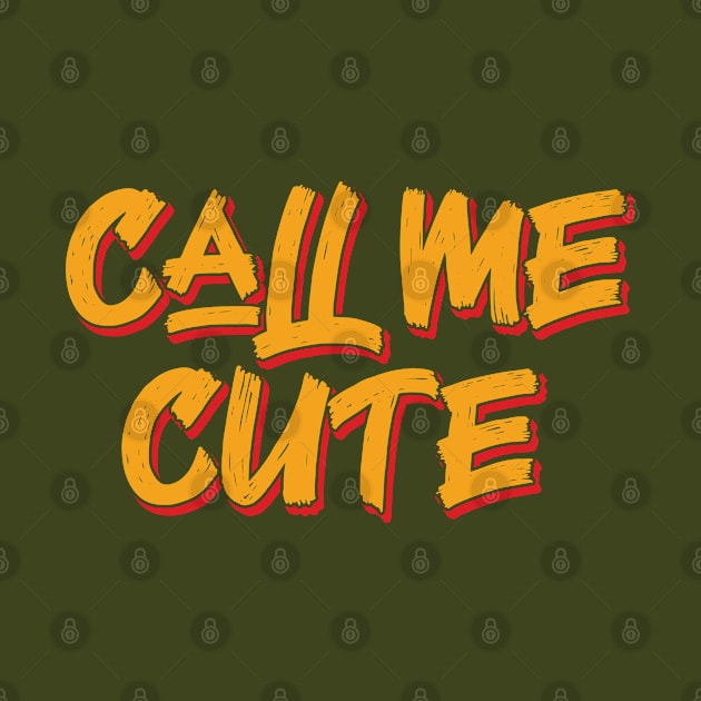 Call me cute by Emma