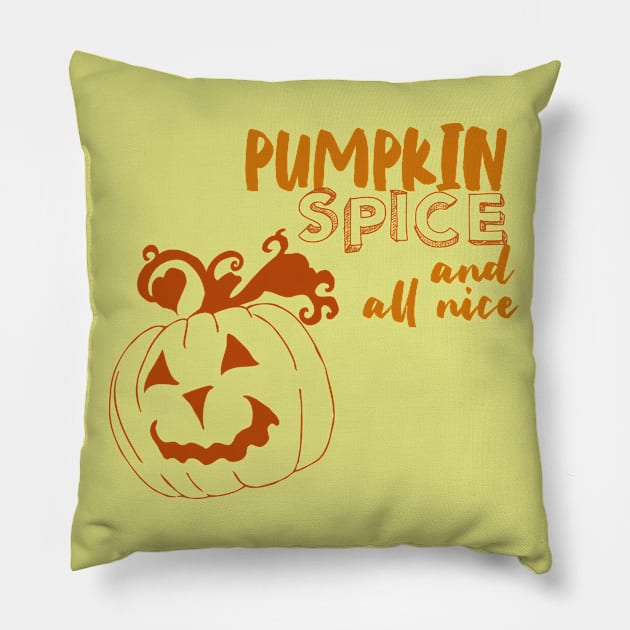 pumpkin spice and all nice Pillow by BoogieCreates