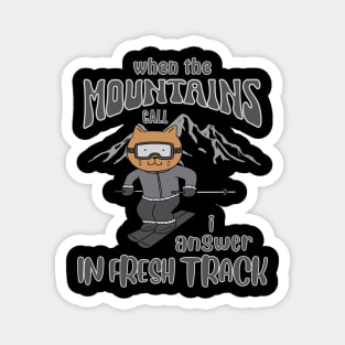 When The Mountains Call Funny Ski Lover Cat Winter Skiing Magnet