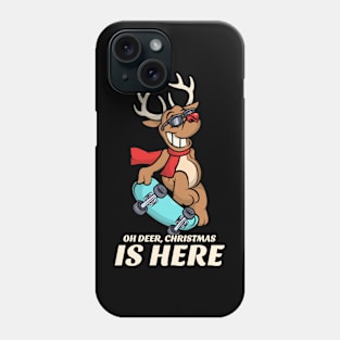 Oh Deer Christmas is Here Phone Case