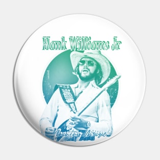 Hank Williams Jr 33//green solid style, Pin