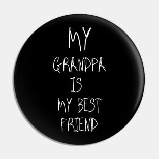 My Grandpa Is My Best Friend Pin