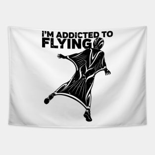 I'm Addicted to Flying Wingsuit Skydiving Tapestry