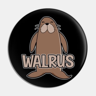 Walrus Text Funny Pin