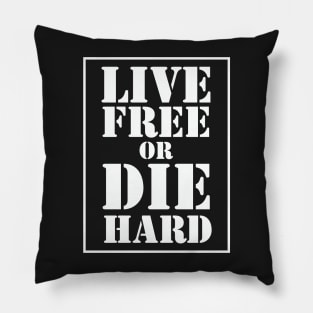 Live Free Or Die Hard - White Pillow