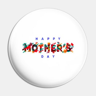 Happy Mother Day Pin