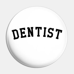 Dentist Pin