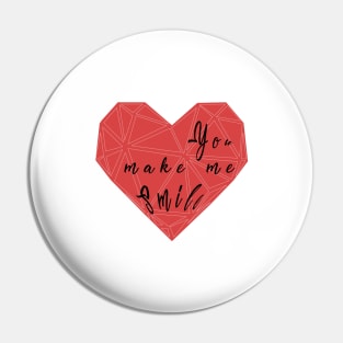 You Make Me Smile Pin