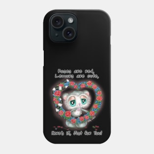 Roses are red, Lemurs are cute, Here's 18, just for You! Phone Case