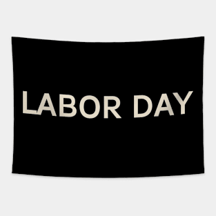 Labor Day On This Day Perfect Day Tapestry