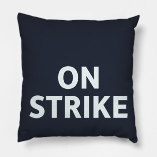 On Strike Pillow