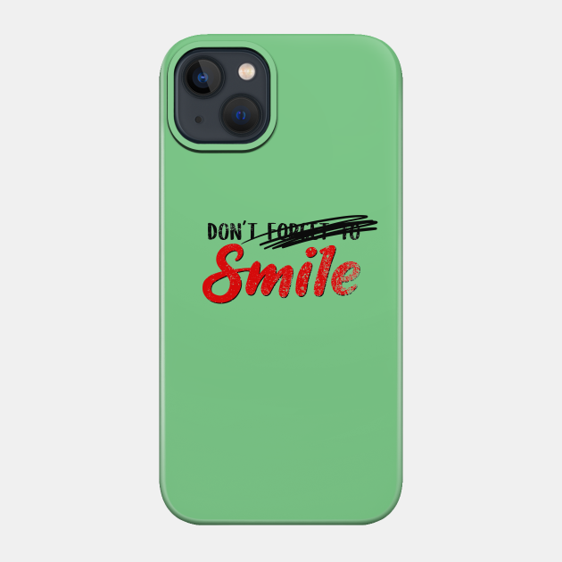 Don't forget to smile - Joker - Dont Forget To Smile Joker - Phone Case