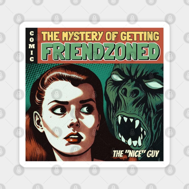 The Mystery of Getting Friendzoned – Retro Comic Cover Magnet by Stylecombinator