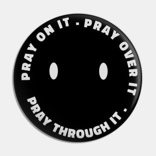 Prayer cool quote smiley face gift Pin