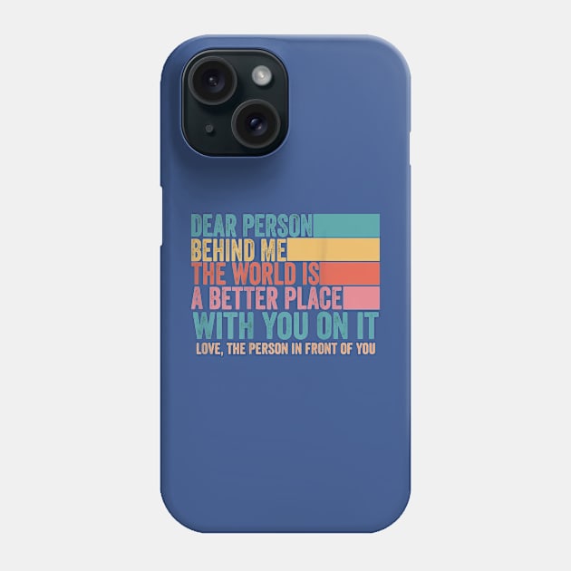 To The Person Behind Me 2 Phone Case by iphigeniaisolde