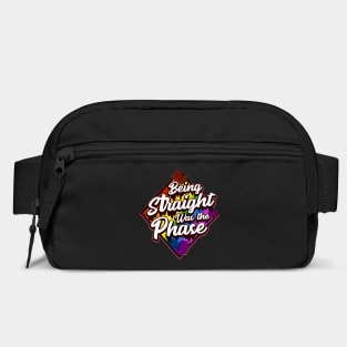 Being Straight was the Phase Rainbow Gay Pride design Bag