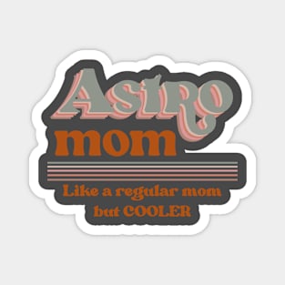 astro mom Magnet