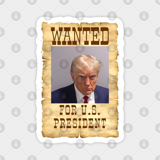 Donald Trump Mugshot Wanted Sign Magnet by Decamega