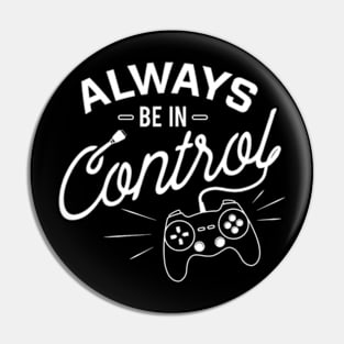 In Control  Video Game Gaming Pin