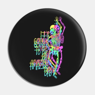 Amazing Day Skeleton - crossed neon colored Pin