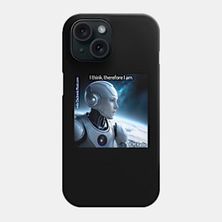 AI Robot I Think Therefore I Am - IEM Radio Indie Electronic Music Phone Case