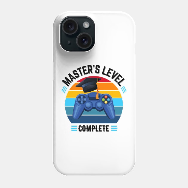 Master's Level Complete, Graduation GIft, Masters Degree, Masters Graduation Phone Case by JustBeSatisfied