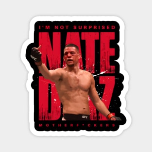 Nate Diaz I'M Not Surprised Magnet