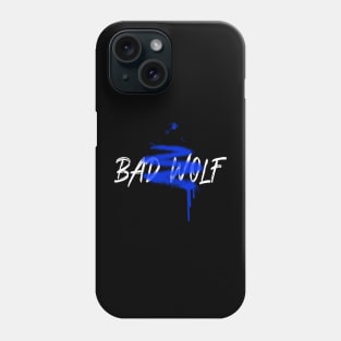 Bad Wolf Phone Case