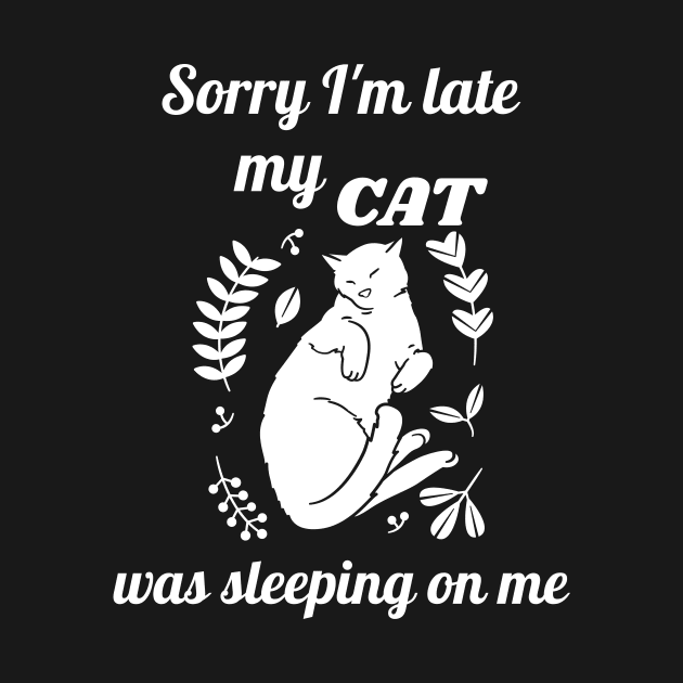 Sorry I'm late my cat was sleeping on me by Dogefellas